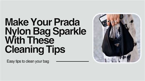 prada nylon bag cleaning guide.